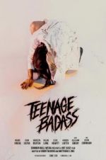 Watch Teenage Badass Megashare