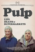 Watch Pulp: A Film About Life, Death & Supermarkets Megashare