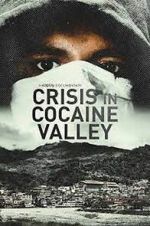 Watch Crisis in Cocaine Valley Megashare