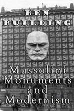 Watch Ben Building: Mussolini, Monuments and Modernism Megashare