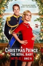 Watch A Christmas Prince: The Royal Baby Megashare