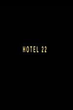 Watch Hotel 22 Megashare