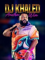 Watch DJ Khaled: Another Win Megashare
