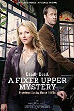 Watch Deadly Deed: A Fixer Upper Mystery Megashare