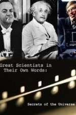 Watch Secrets of the Universe Great Scientists in Their Own Words Megashare