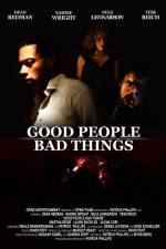 Watch Good People, Bad Things Megashare