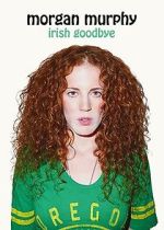 Watch Morgan Murphy: Irish Goodbye (TV Special 2014) Online Megashare