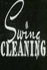 Watch Swing Cleaning Megashare