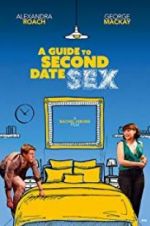 Watch A Guide to Second Date Sex Megashare