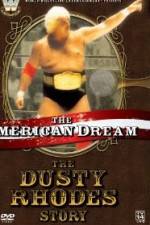 Watch The American Dream The Dusty Rhodes Story Megashare