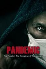 Watch Pandemic: the people, the conspiracy, the journey Megashare