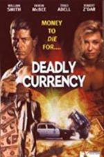 Watch Deadly Currency Megashare