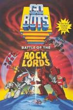 Watch GoBots War of the Rock Lords Megashare