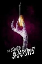 Watch The Source of Shadows Megashare