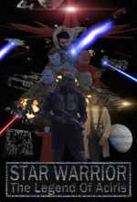 Watch Star Warrior - The Legend of Aciris Megashare