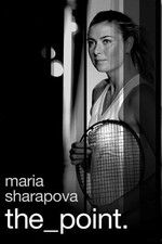 Watch Maria Sharapova: The Point Megashare