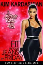 Watch Kim Kardashian: Fit In Your Jeans by Friday: Butt Blasting Cardio Step Megashare