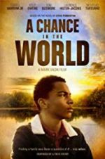 Watch A Chance in the World Megashare