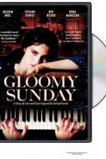 Watch Gloomy Sunday - Ein Lied von Liebe und Tod Megashare