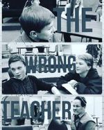 Watch The Wrong Teacher Megashare