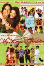 Watch My Kuya's Wedding Megashare