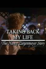 Watch Taking Back My Life: The Nancy Ziegenmeyer Story Megashare