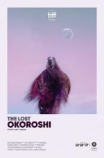Watch The Lost Okoroshi Megashare