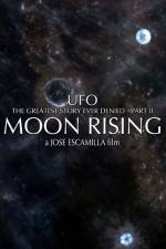 Watch UFO The Greatest Story Ever Denied II - Moon Rising Megashare