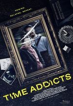 Watch Time Addicts Online Megashare