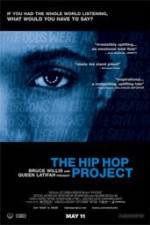 Watch The Hip Hop Project Megashare