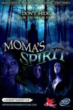 Watch Moma\'s Spirit Megashare