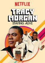 Watch Tracy Morgan: Staying Alive (TV Special 2017) Megashare