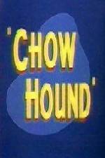 Watch Chow Hound Megashare