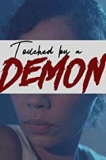 Watch Touched by a Demon Megashare