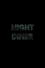 Watch Night Diner Megashare