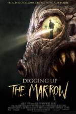 Watch Digging Up the Marrow Megashare