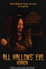 Watch All Hallows\' Eve Horror Megashare