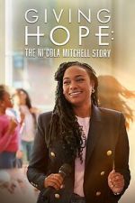 Watch Giving Hope: The Ni\'cola Mitchell Story Megashare