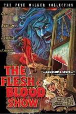 Watch The Flesh and Blood Show Megashare