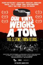 Watch Our Vinyl Weighs a Ton: This Is Stones Throw Records Megashare