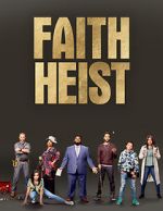 Watch Faith Heist (TV Movie) Megashare