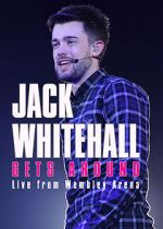 Watch Jack Whitehall Gets Around: Live from Wembley Arena Megashare