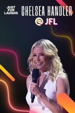 Watch Just for Laughs 2022: The Gala Specials - Chelsea Handler Megashare