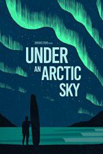 Watch Under an Arctic Sky Megashare