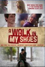 Watch A Walk In My Shoes Megashare