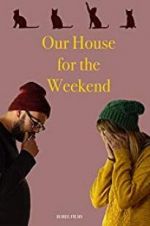 Watch Our House For the Weekend Megashare