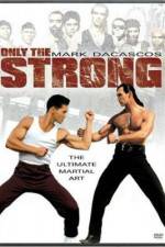 Watch Only the Strong Online Megashare