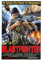 Watch Blastfighter Megashare