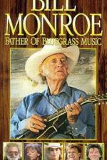 Watch Bill Monroe Father of Bluegrass Music Megashare