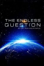 Watch The Endless Question Megashare